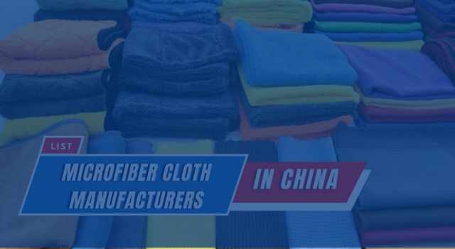 Microfiber cloth manufacturers